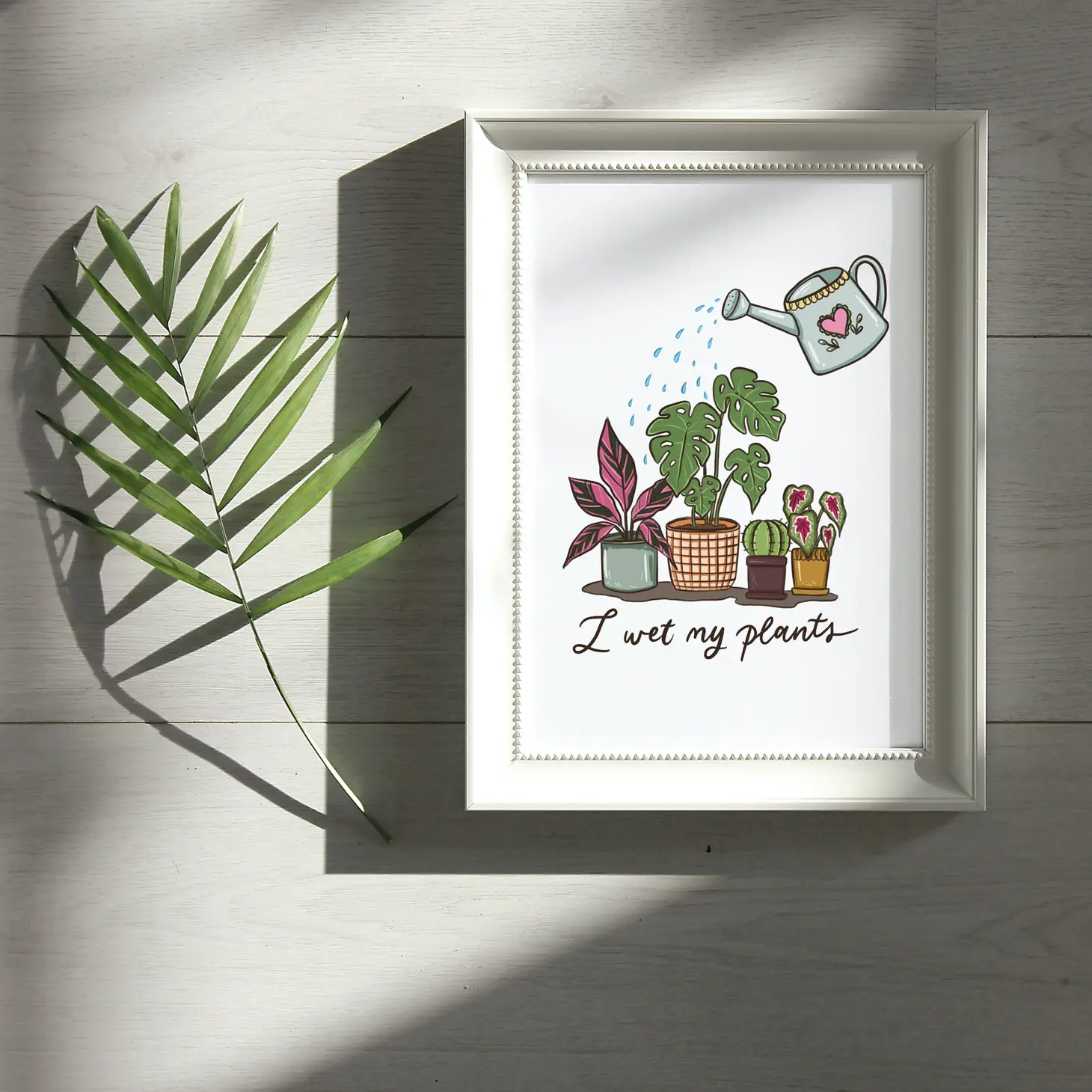 "I Wet My Plants" Print